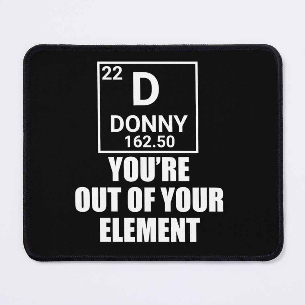 Mouse Pad Donny You're Out Of Your Element 11.8 X 9.8 Inch Computer Mat Gaming Office Mousepad 7802738201208