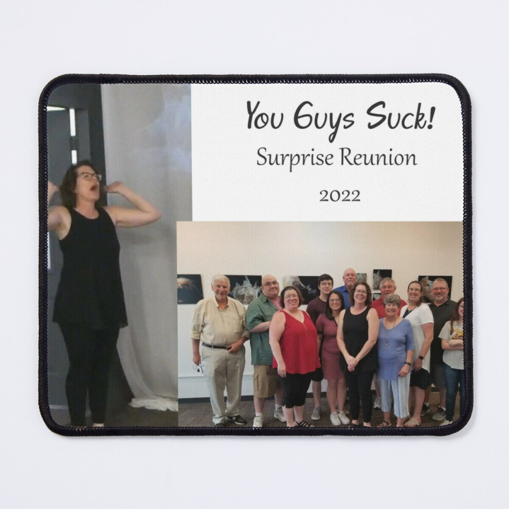 Mouse Pad You Guys Suck! Surprise Reunion '22 11.8 X 9.8 Inch Computer Mat Gaming Office Mousepad 7802738140996