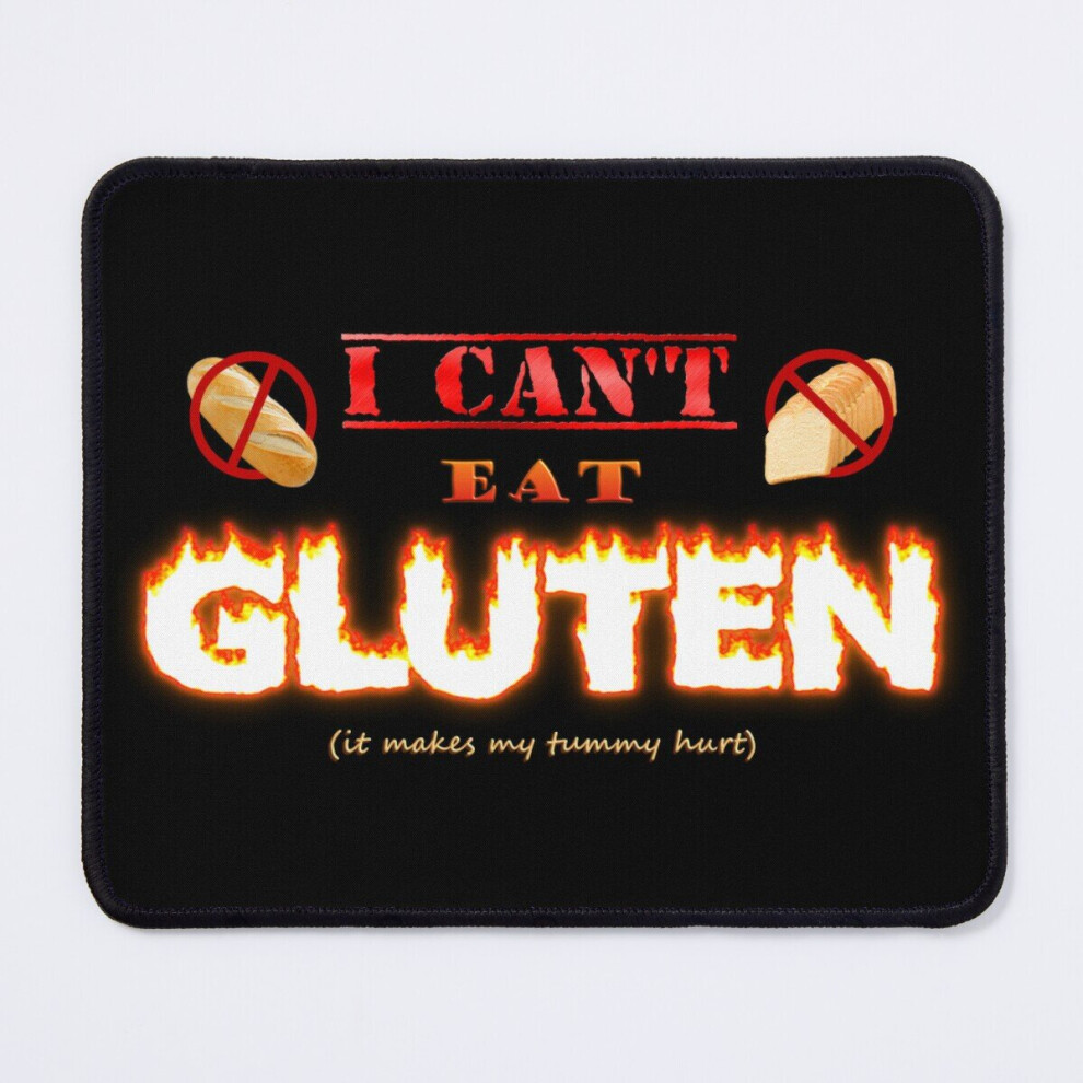 Mouse Pad I Can't Eat Gluten It Makes My Tummy Hurt Gluten Intolerant Celiac Meme 11.8 X 9.8 Inch Computer Mat Gaming Office Mousepad 7802738193176