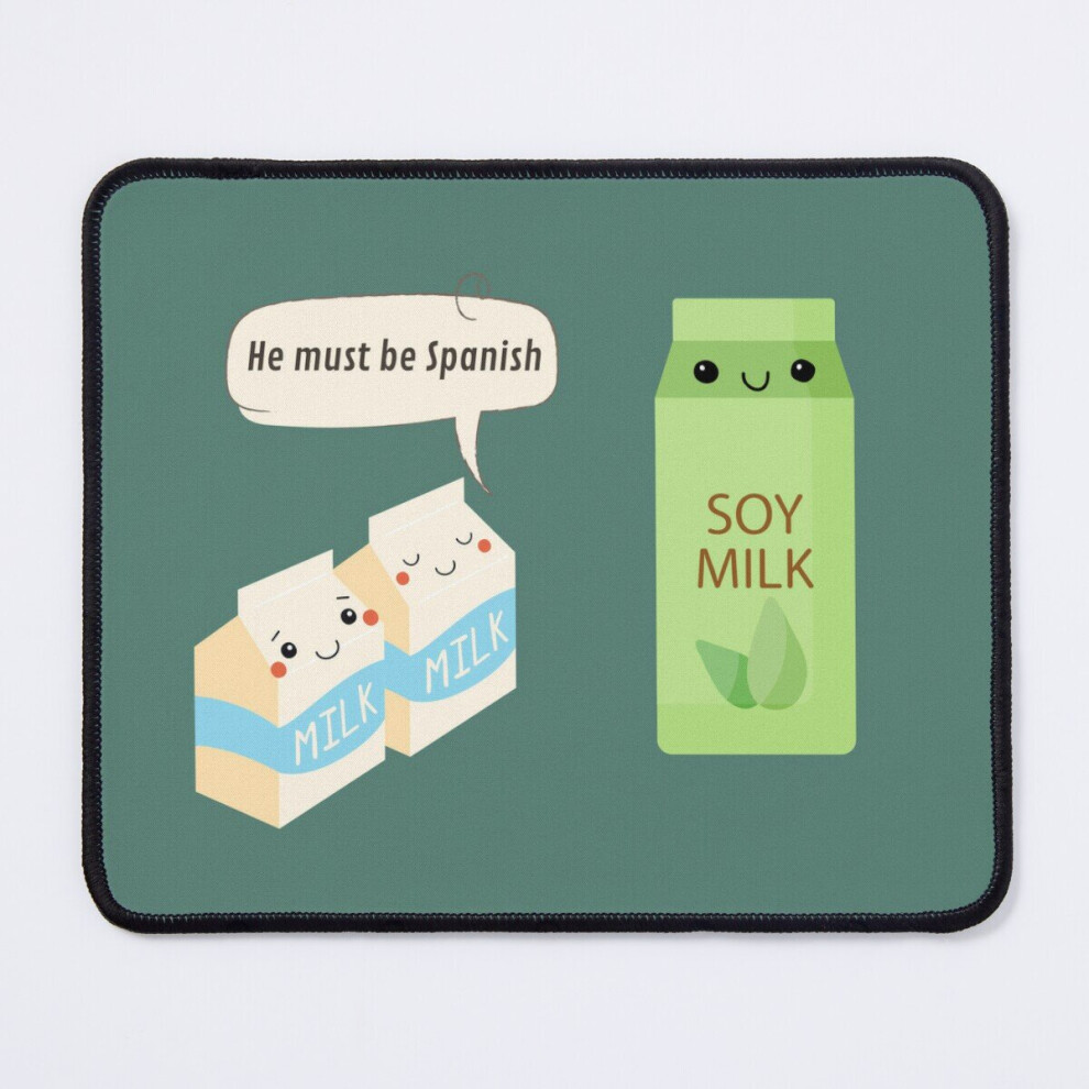 Mouse Pad Soy Milk - He Must Be Spanish 11.8 X 9.8 Inch Computer Mat Gaming Office Mousepad 7802738128062