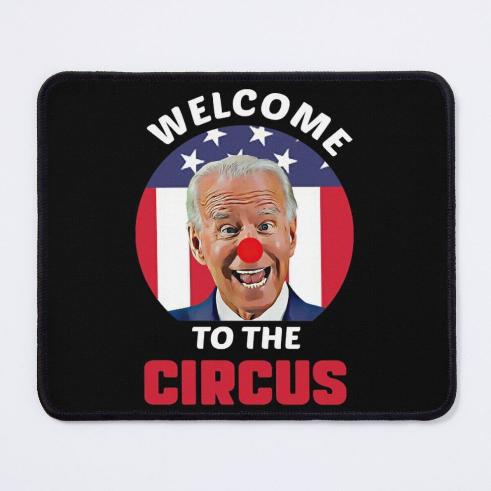 Mouse Pad Welcome To The Circus Anti Joe Biden 11.8 X 9.8 Inch Computer Mat Gaming Office Mousepad 7802738151374