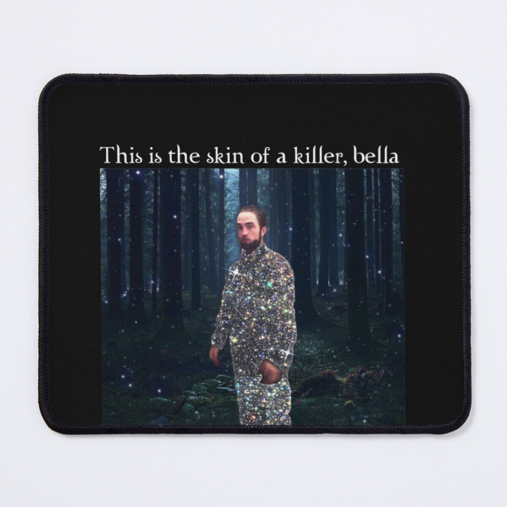 Mouse Pad This Is The Skin Of A Killer Bella Meme 11.8 X 9.8 Inch Computer Mat Gaming Office Mousepad 7802738153910