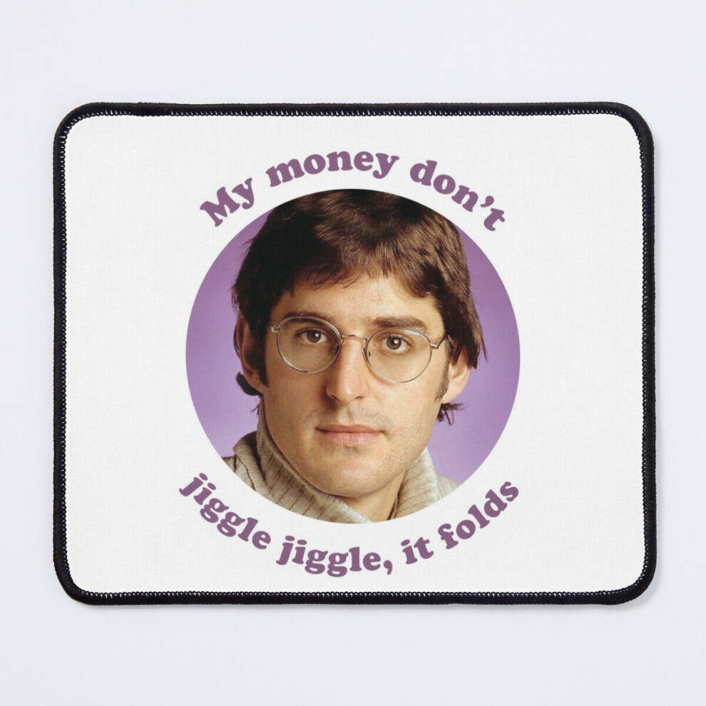 Mouse Pad Louis Theroux Â My Money Don't Jiggle Jiggle, It Folds 11.8 X 9.8 Inch Computer Mat Gaming Office Mousepad 7802738177251