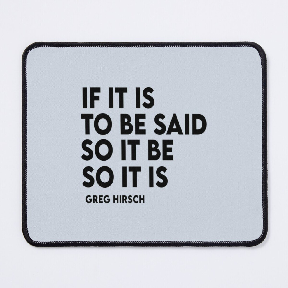 Mouse Pad If It Is To Be Said 11.8 X 9.8 Inch Computer Mat Gaming Office Mousepad 7802738125528