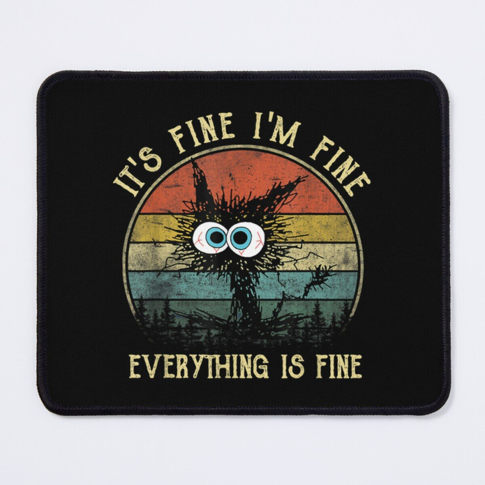 Mouse Pad It's Fine I'm Fine Everything Is Fine Funny Cat 11.8 X 9.8 Inch Computer Mat Gaming Office Mousepad Black 7802738202106