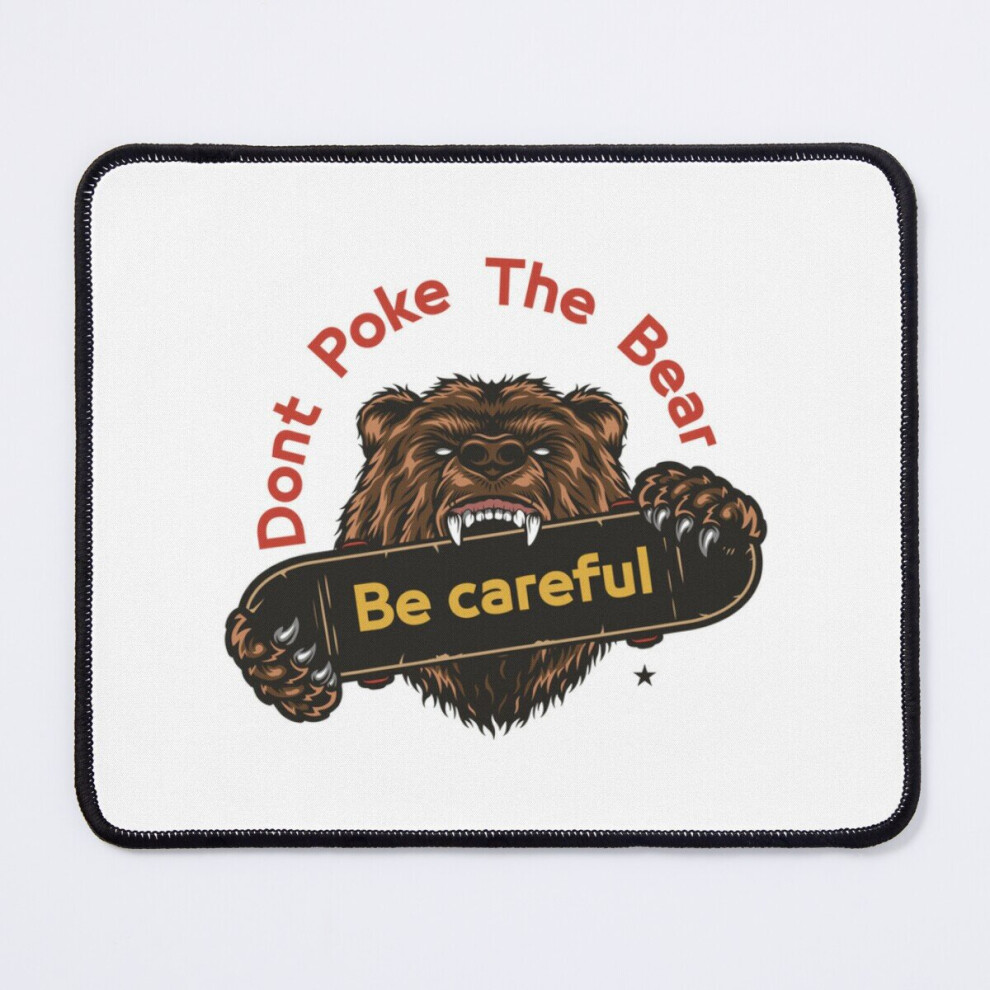 Mouse Pad Dont Poke The Bear 11.8 X 9.8 Inch Computer Mat Gaming Office Mousepad 7802738128130