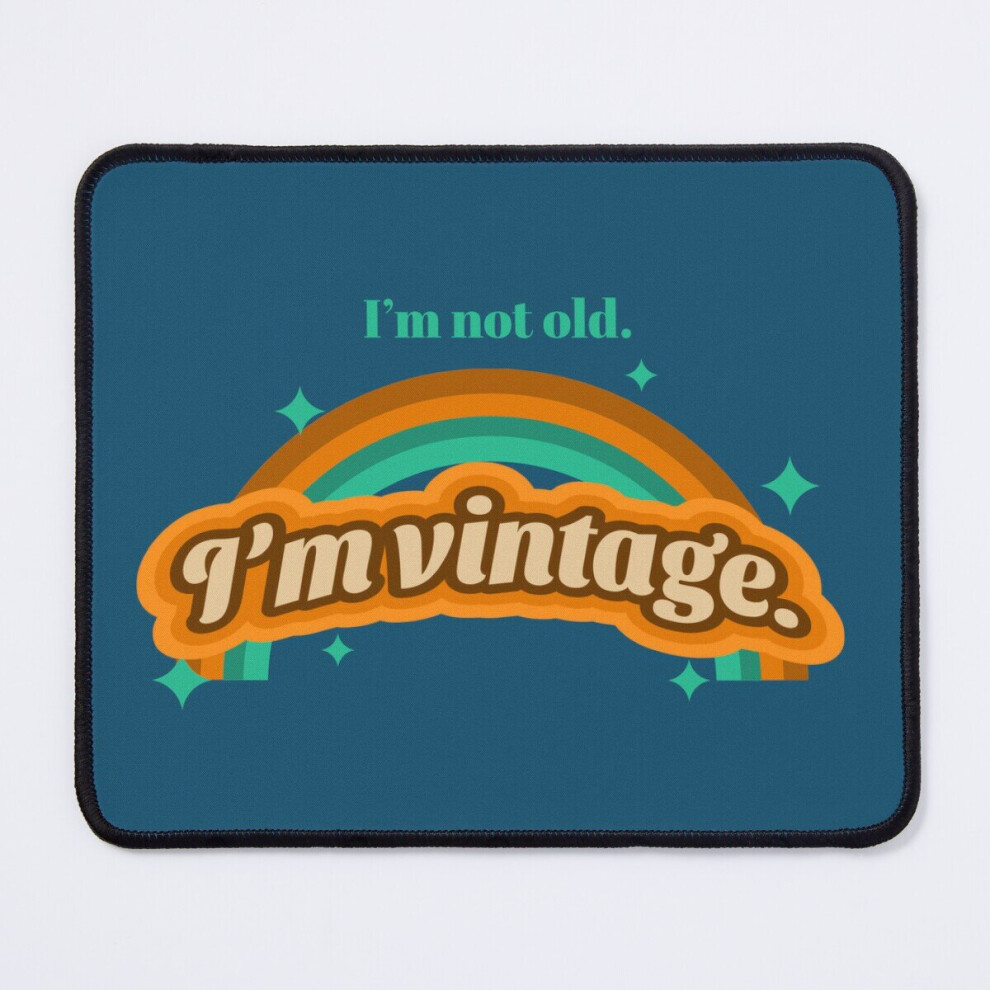 Mouse Pad I'm Not Old, I'm Vintage 11.8 X 9.8 Inch Computer Mat Gaming Office Mousepad 7802738164404