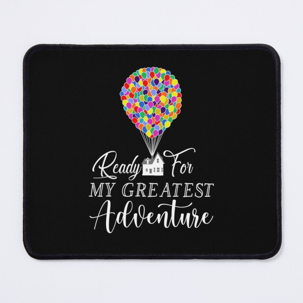 Mouse Pad Ready For My Greatest Adventure 11.8 X 9.8 Inch Computer Mat Gaming Office Mousepad 7802738143683