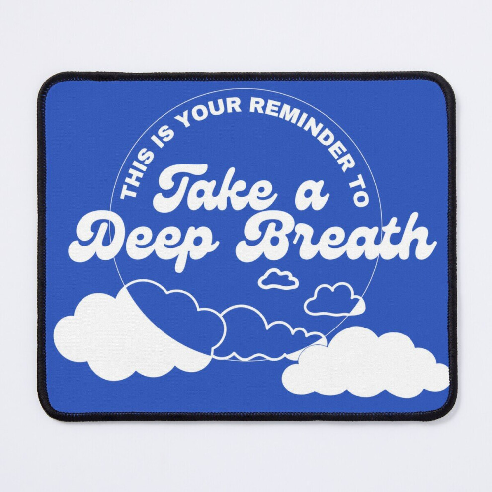 Mouse Pad Take A Deep Breath 11.8 X 9.8 Inch Computer Mat Gaming Office Mousepad 7802738110470