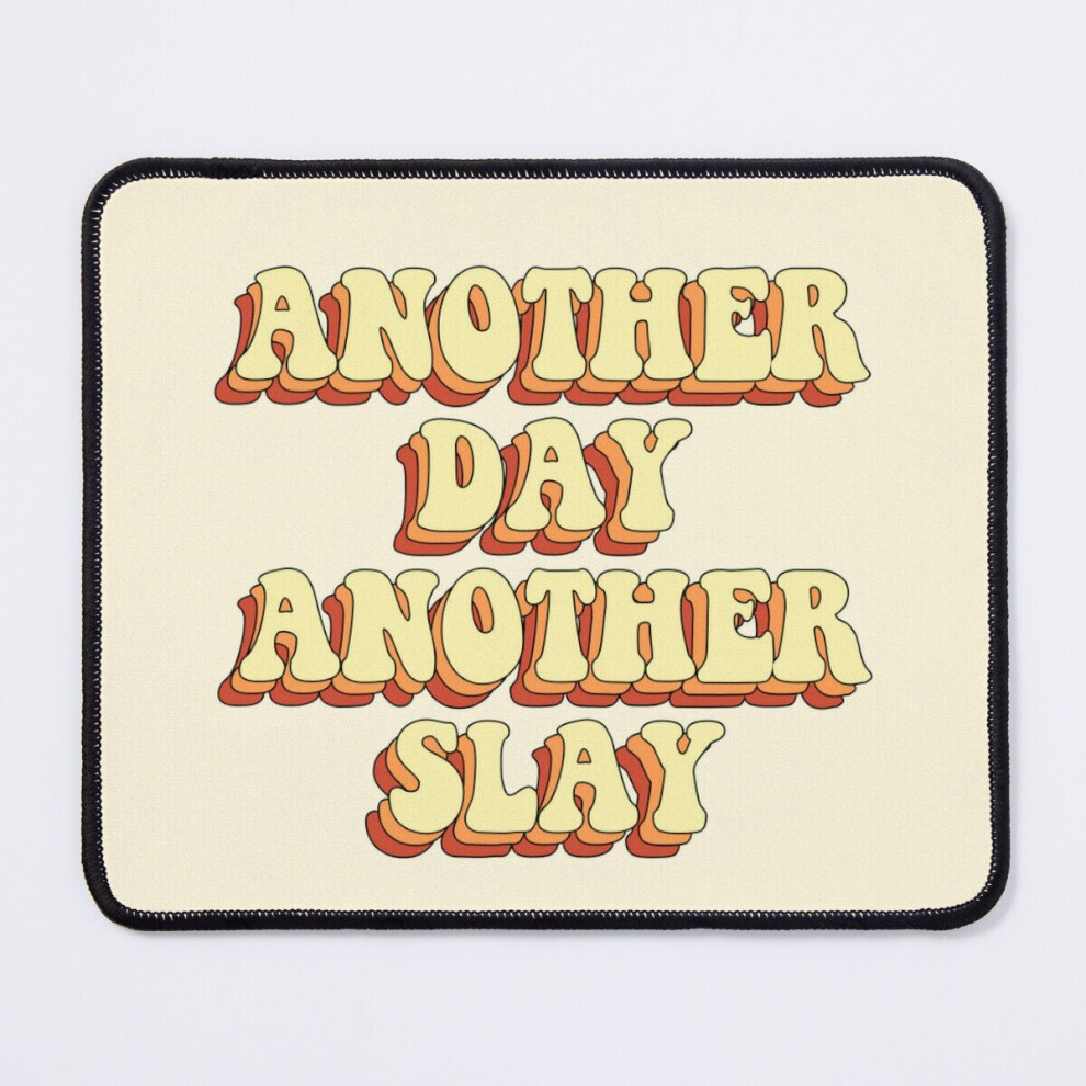 Mouse Pad Another Day, Another Slay 11.8 X 9.8 Inch Computer Mat Gaming Office Mousepad 7802738193213