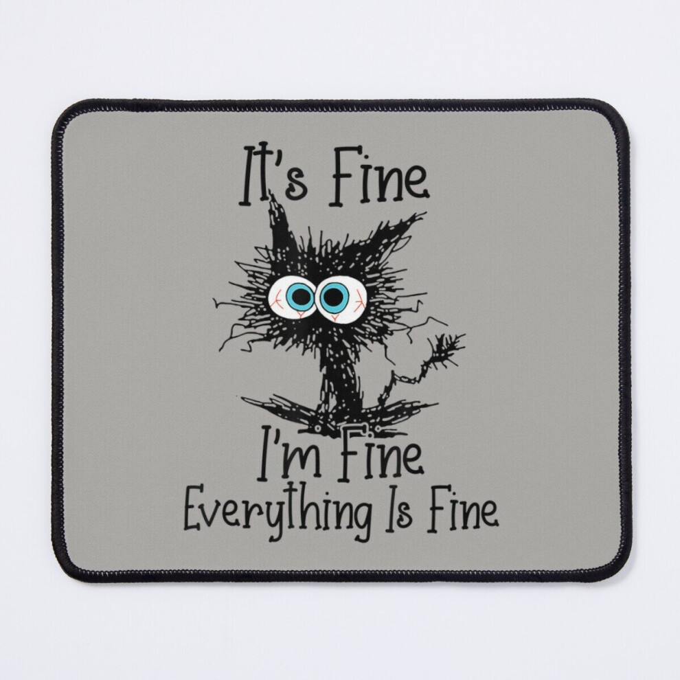 Mouse Pad It's Fine I'm Fine Everything Is Fine Funny Cat 11.8 X 9.8 Inch Computer Mat Gaming Office Mousepad 7802738113303