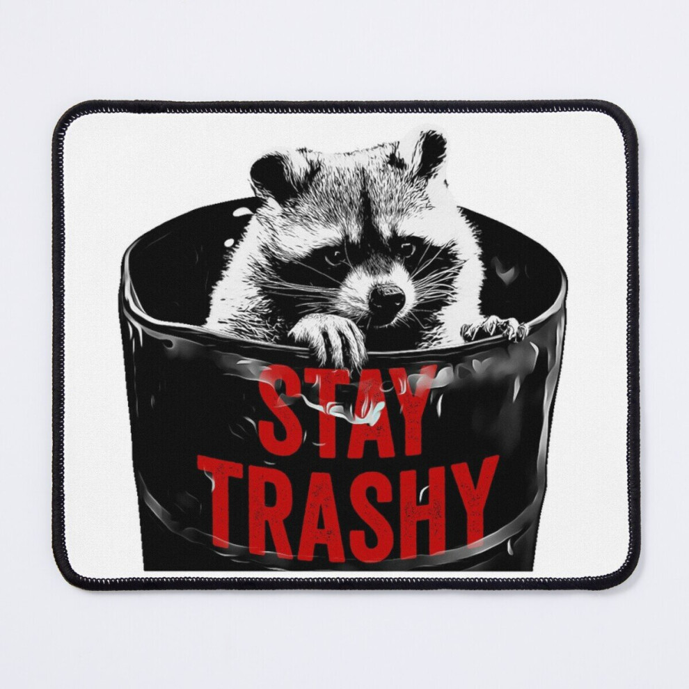 Mouse Pad Stay Trashy 11.8 X 9.8 Inch Computer Mat Gaming Office Mousepad 7802738123326