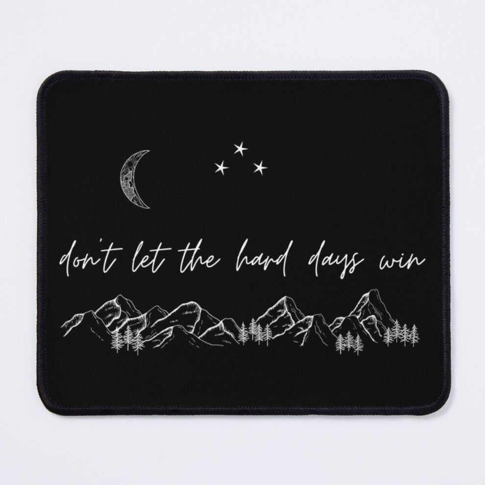 Mouse Pad Don't Let The Hard Days Win (Acotar, Acomaf) [With Moon] 11.8 X 9.8 Inch Computer Mat Gaming Office Mousepad 7802738122978