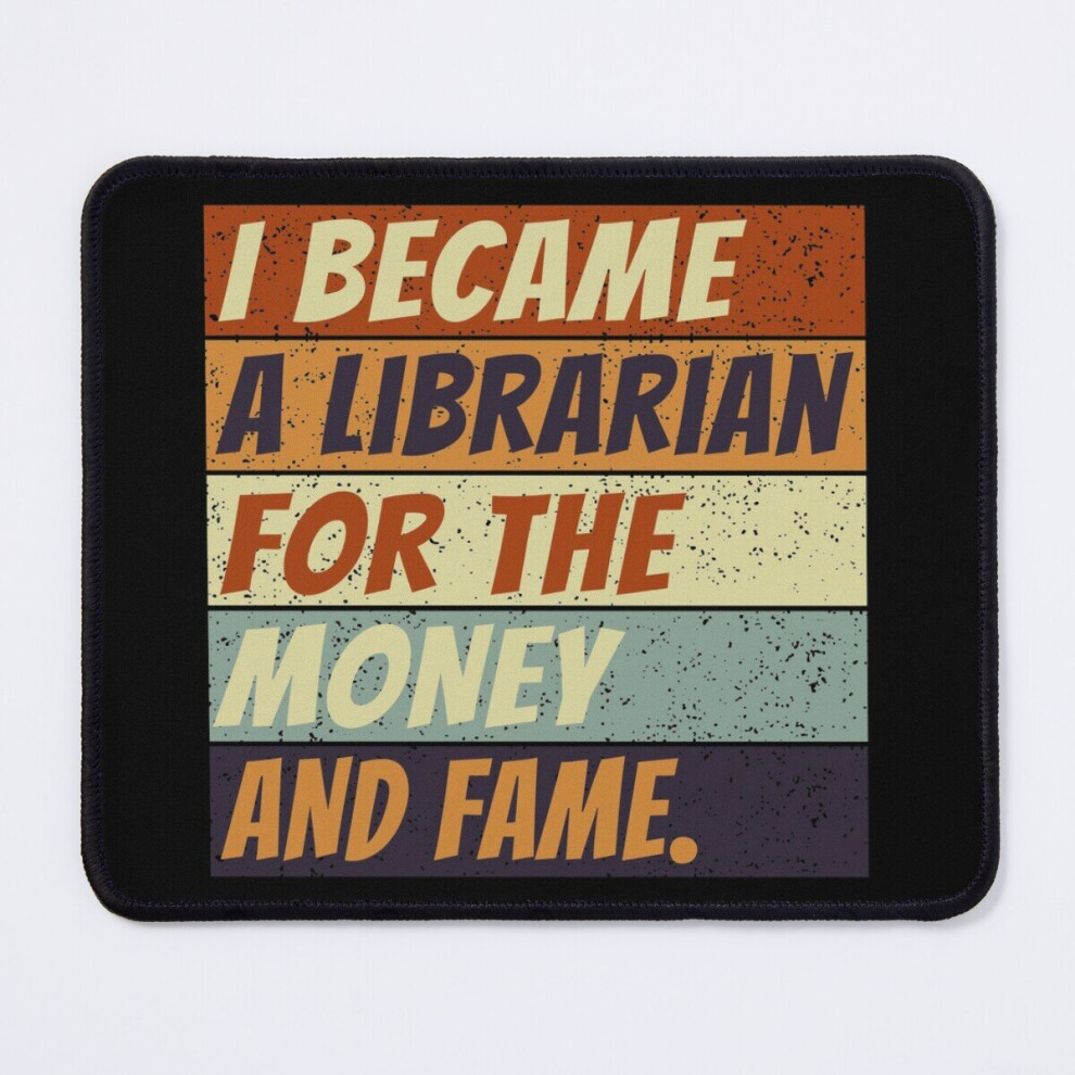 Mouse Pad I Became A Librarian For The Money And Fame 11.8 X 9.8 Inch Computer Mat Gaming Office Mousepad 7802738150834