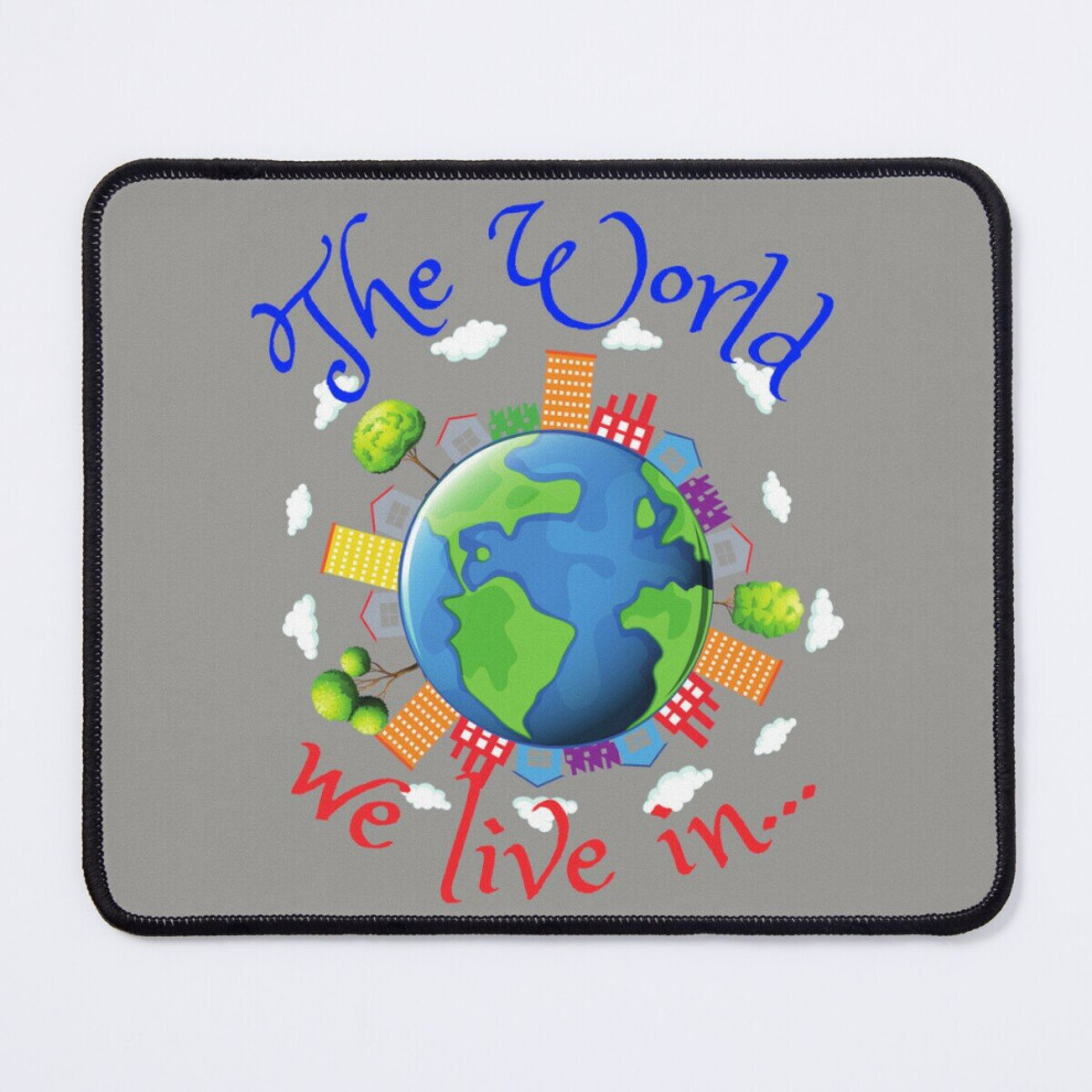 Mouse Pad The World We Live In Designs 11.8 X 9.8 Inch Computer Mat Gaming Office Mousepad 7802738182514