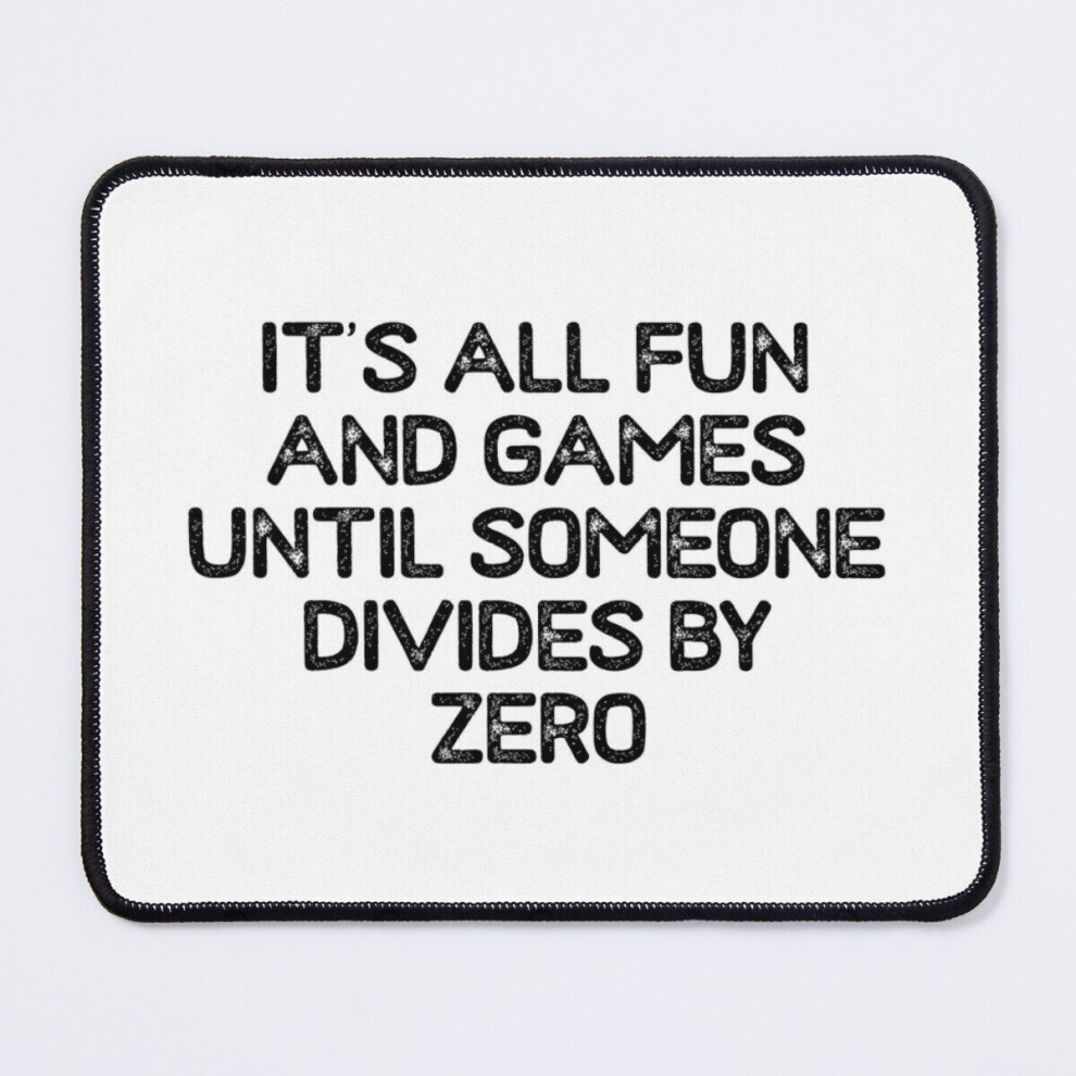 Mouse Pad It's All Fun And Games Until Someone Divides 11.8 X 9.8 Inch Computer Mat Gaming Office Mousepad 7802738158557