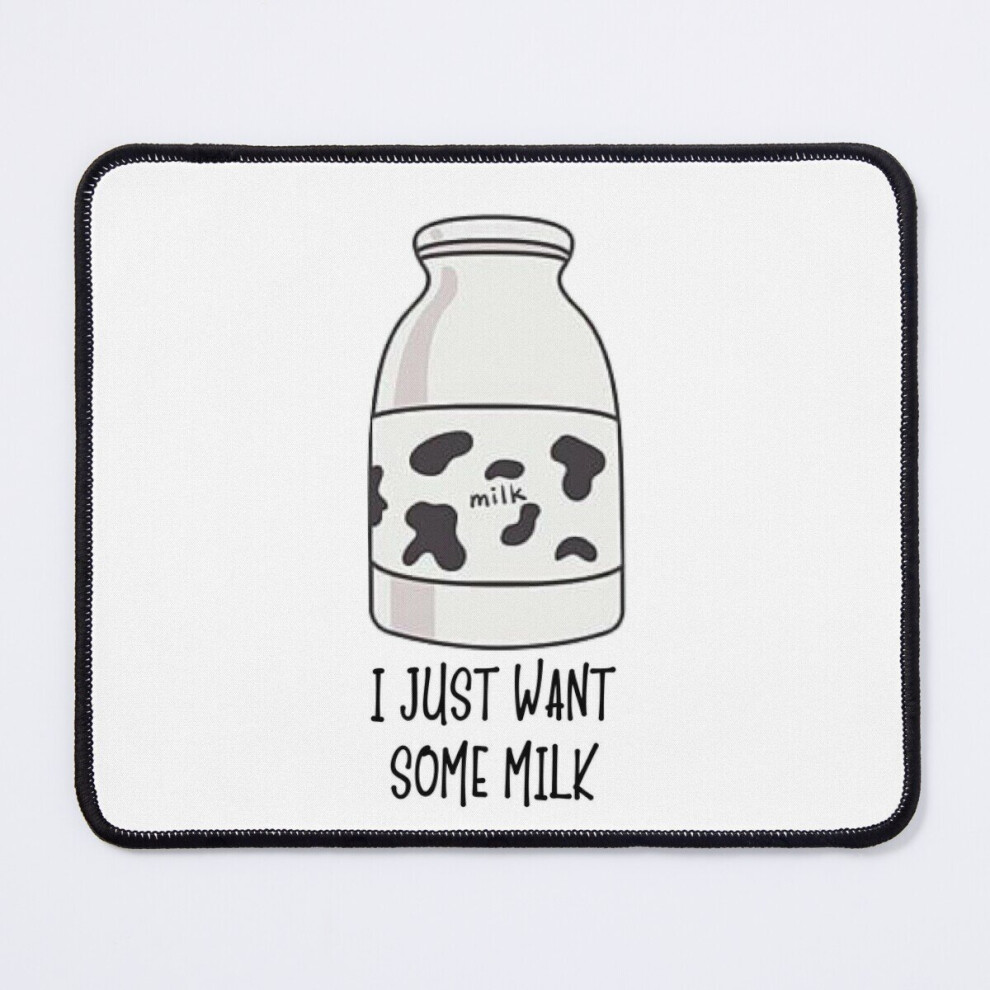 Mouse Pad I Just Want Some Milk 11.8 X 9.8 Inch Computer Mat Gaming Office Mousepad 7802738208672