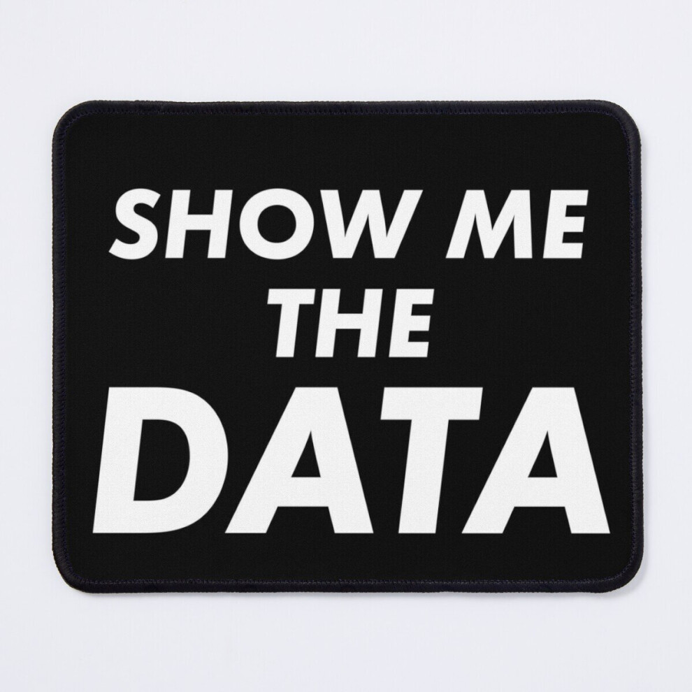 Mouse Pad Show Me The Data 11.8 X 9.8 Inch Computer Mat Gaming Office Mousepad 7802738155822