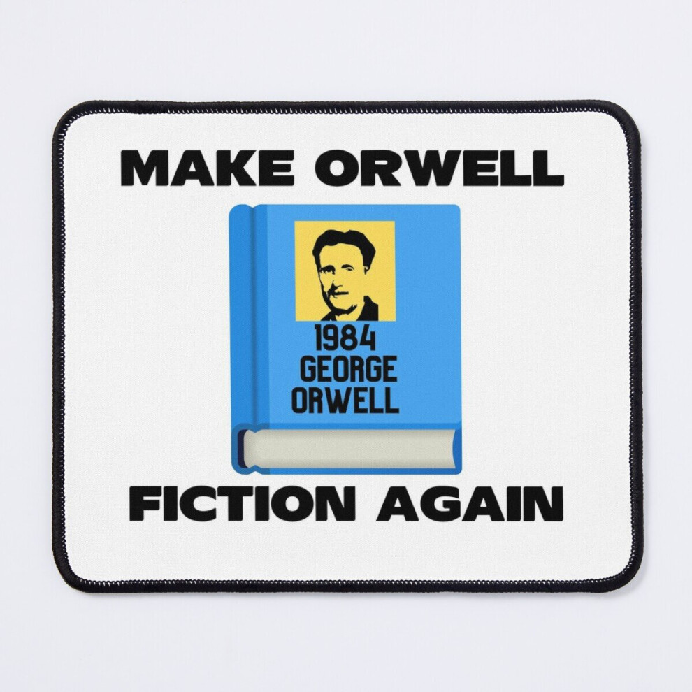Mouse Pad Make Orwell Fiction Again 11.8 X 9.8 Inch Computer Mat Gaming Office Mousepad 7802738196191