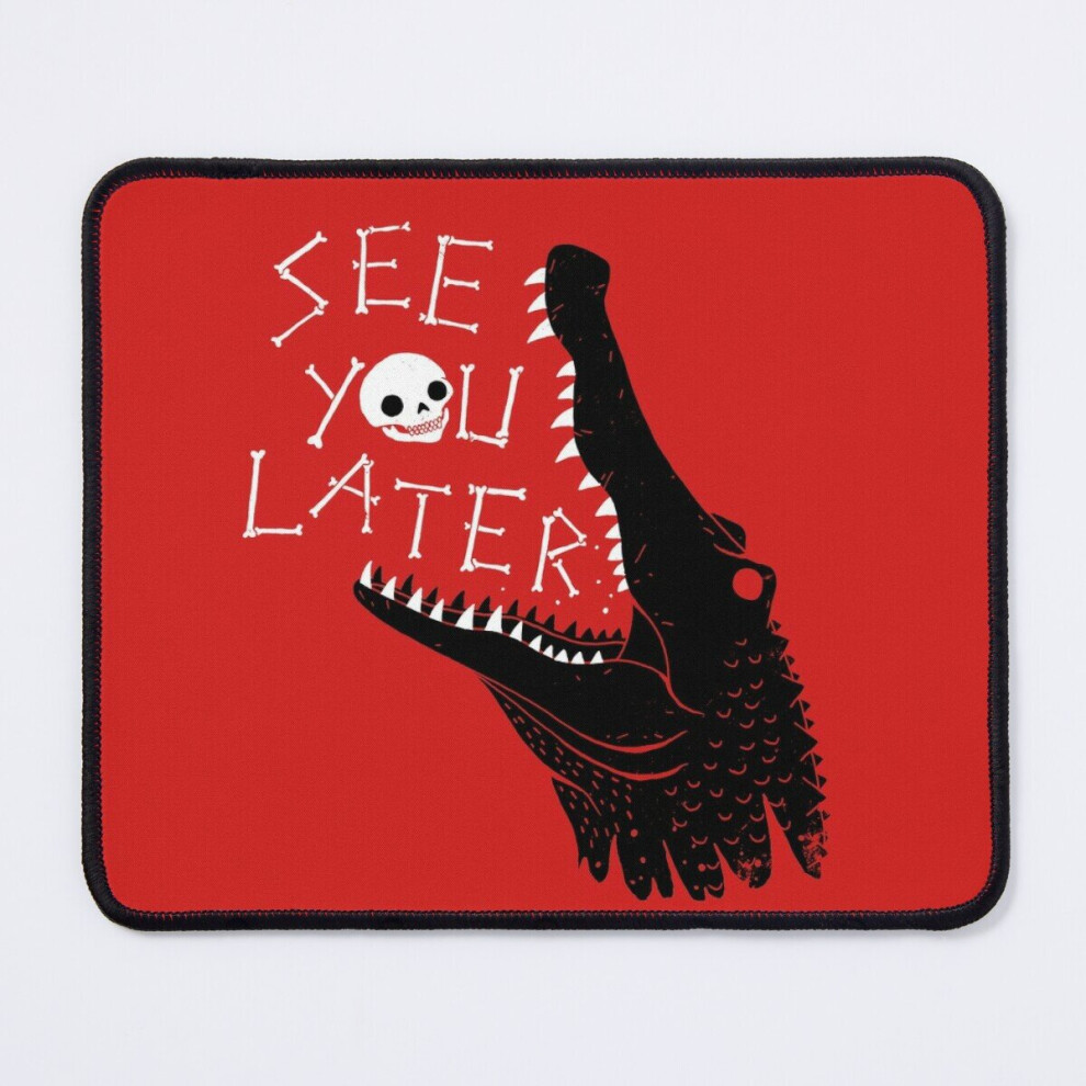 Mouse Pad See You Later, Alligator 11.8 X 9.8 Inch Computer Mat Gaming Office Mousepad 7802738140668