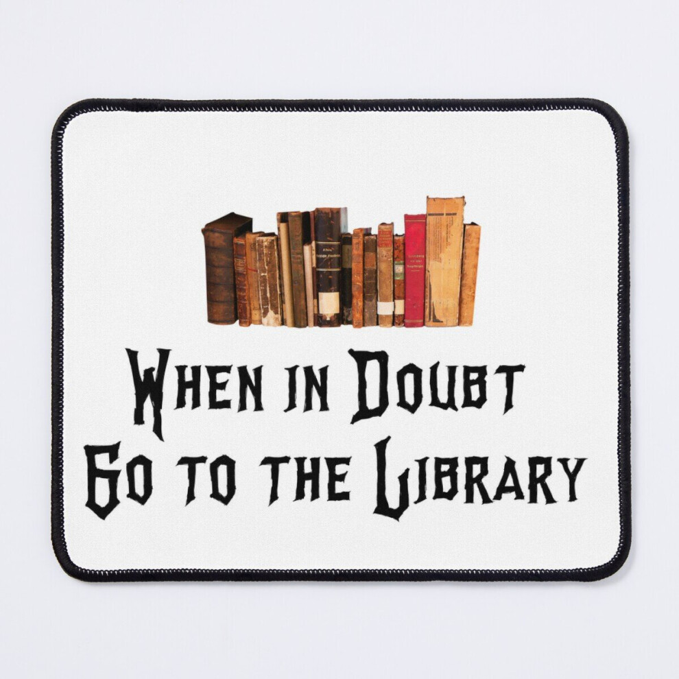 Mouse Pad When In Doubt Go To The Library 11.8 X 9.8 Inch Computer Mat Gaming Office Mousepad 7802738133851