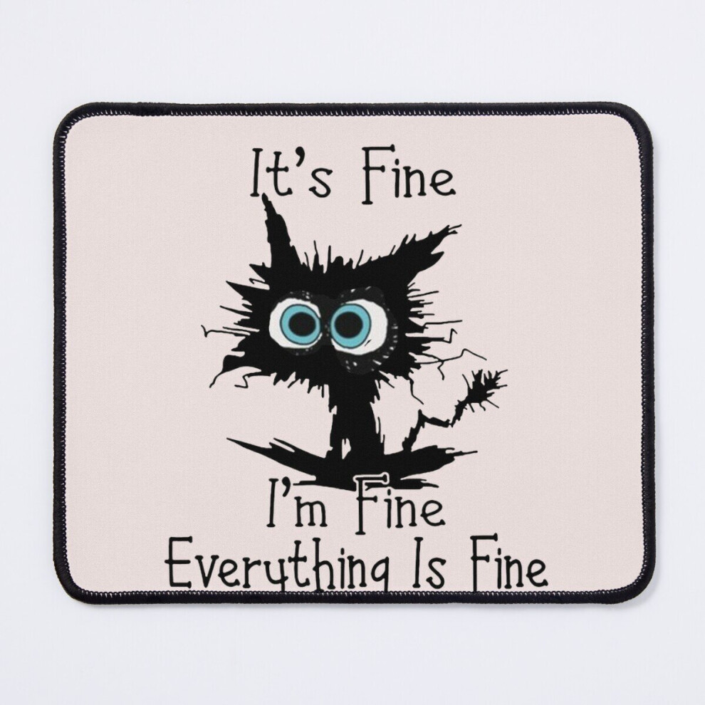 Mouse Pad It's Fine I'm Fine Everything Is Fine 11.8 X 9.8 Inch Computer Mat Gaming Office Mousepad Black 7802738178166
