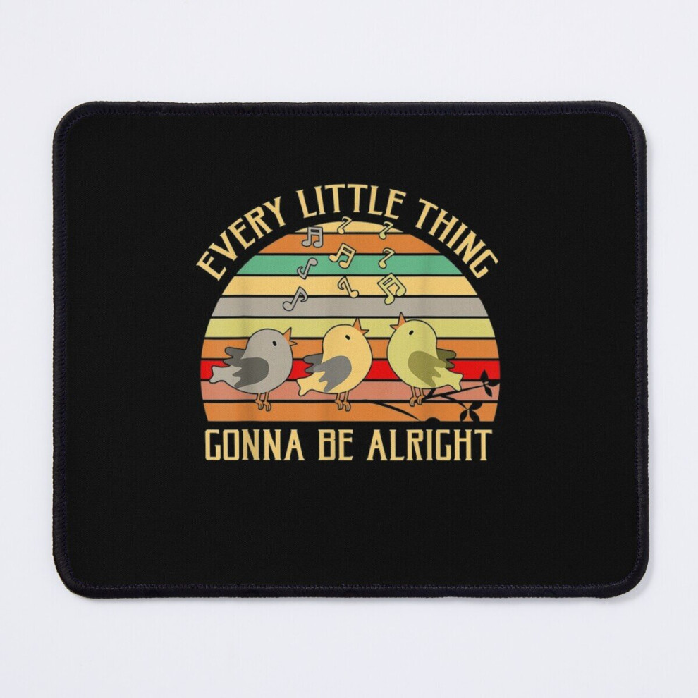 Mouse Pad Every Little Thing Is Gonna Be Alright Bird 11.8 X 9.8 Inch Computer Mat Gaming Office Mousepad 7802738179828