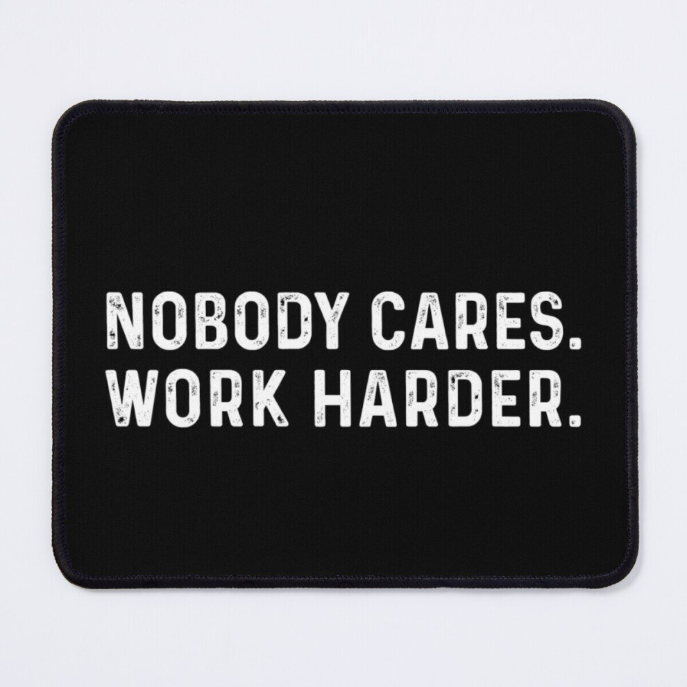Mouse Pad Nobody Cares Work Harder - Funny 11.8 X 9.8 Inch Computer Mat Gaming Office Mousepad 7802738166071