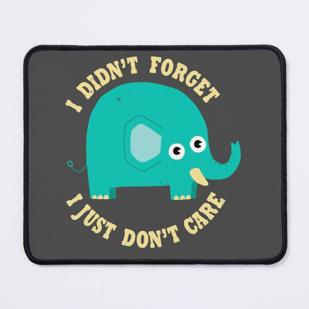 Mouse Pad An Elephant Never Cares 11.8 X 9.8 Inch Computer Mat Gaming Office Mousepad 7802738149579