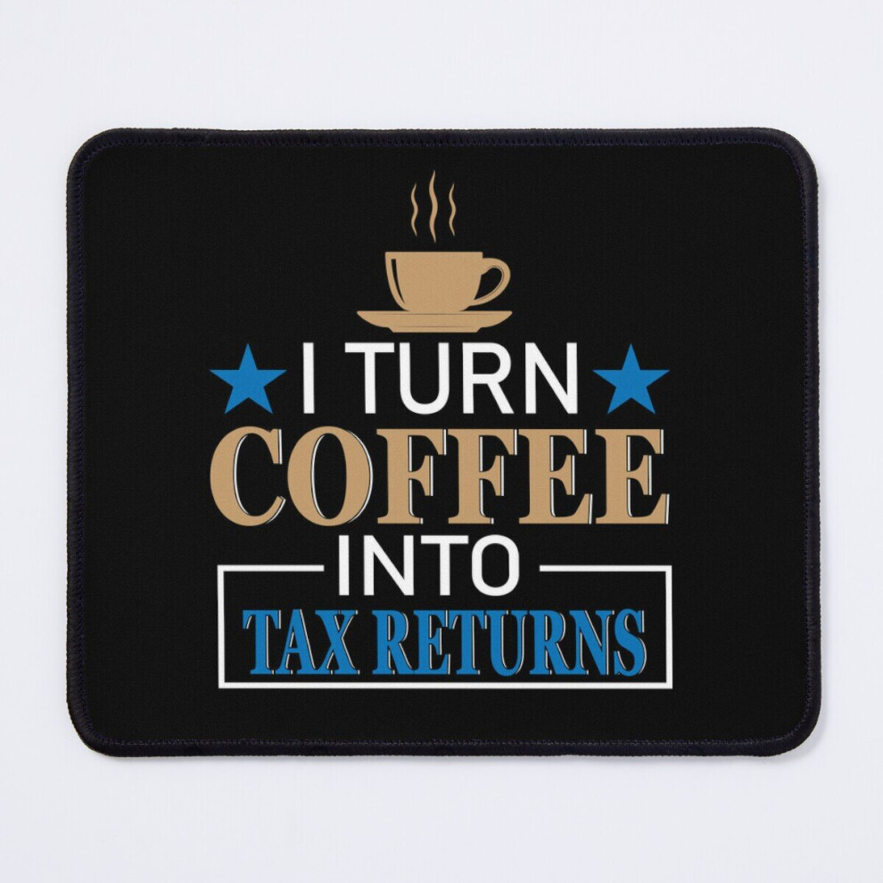 Mouse Pad I Turn Coffee Into Tax Returns Funny Accounting Accountant Jokes Mens Coffee Cpa Funny 11.8 X 9.8 Inch Computer Mat Gaming Office Mousepad 7802738131581