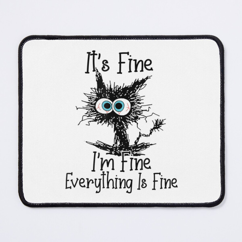 Mouse Pad It's Fine I'm Fine Everything Is Fine Funny Cat 11.8 X 9.8 Inch Computer Mat Gaming Office Mousepad 7802738130980