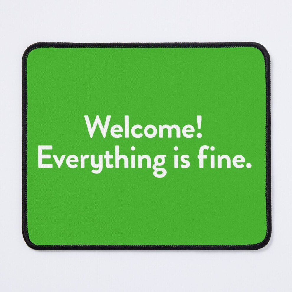Mouse Pad Welcome, Everything Is Fine! (The Good Place) 11.8 X 9.8 Inch Computer Mat Gaming Office Mousepad 7802738171143