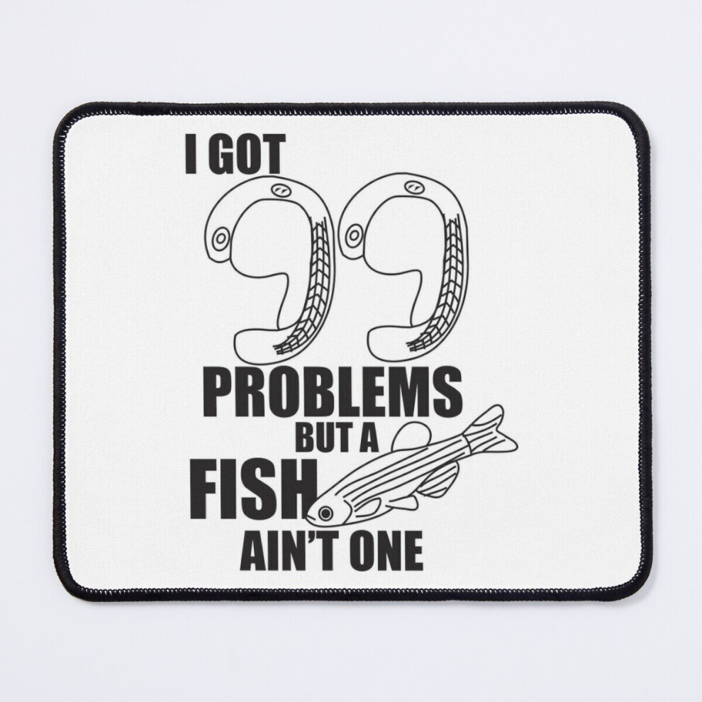 Mouse Pad 99 Problems But A Fish Ain't One 11.8 X 9.8 Inch Computer Mat Gaming Office Mousepad 7802738139068