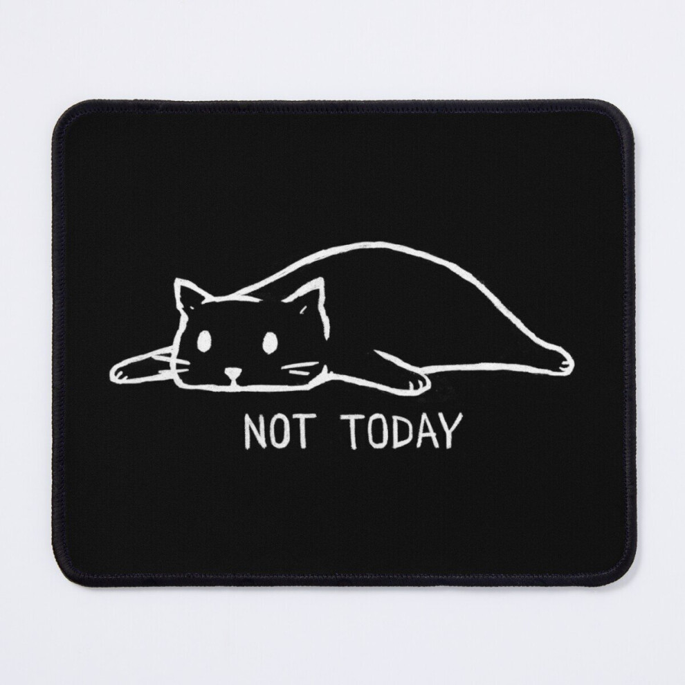 Mouse Pad Not Today 11.8 X 9.8 Inch Computer Mat Gaming Office Mousepad 7802738110234