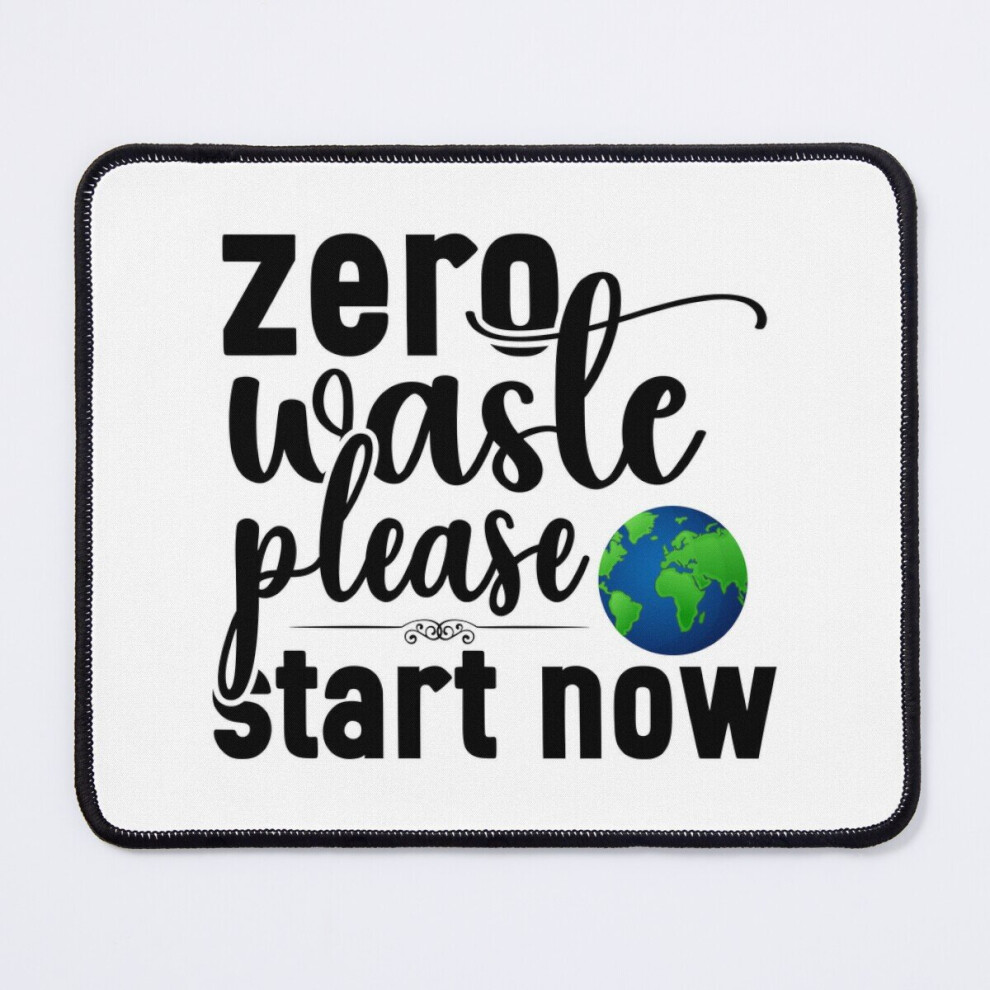 Mouse Pad Zero Waste Please Start Now 11.8 X 9.8 Inch Computer Mat Gaming Office Mousepad 7802738203356