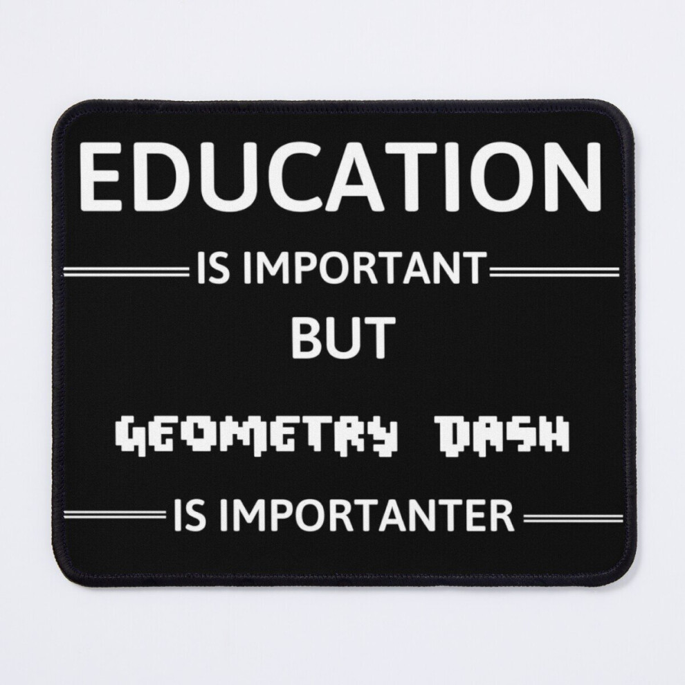 Mouse Pad Education Is Important But Geometry Dash Is Importanter 11.8 X 9.8 Inch Computer Mat Gaming Office Mousepad 7802738109894