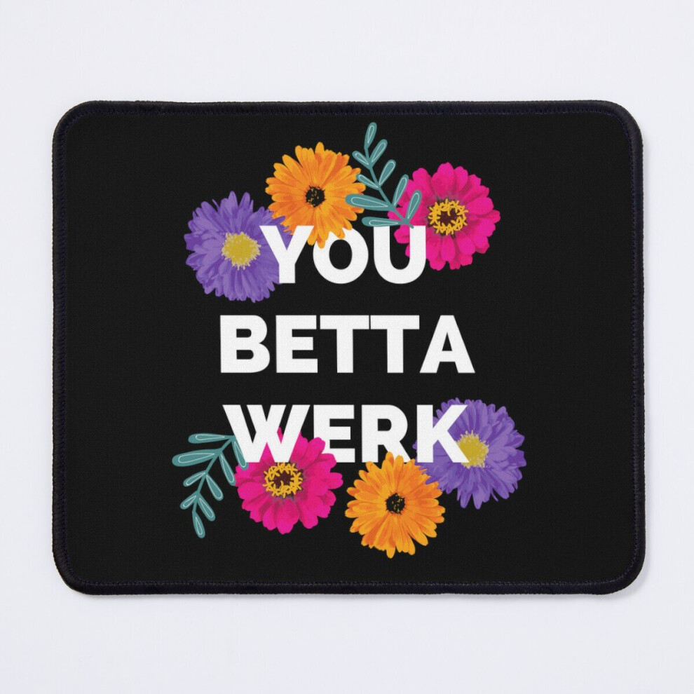 Mouse Pad You Betta Werk, Drag Race, Drag Race Uk, Lgbt, Drag Queen 11.8 X 9.8 Inch Computer Mat Gaming Office Mousepad 7802738139747
