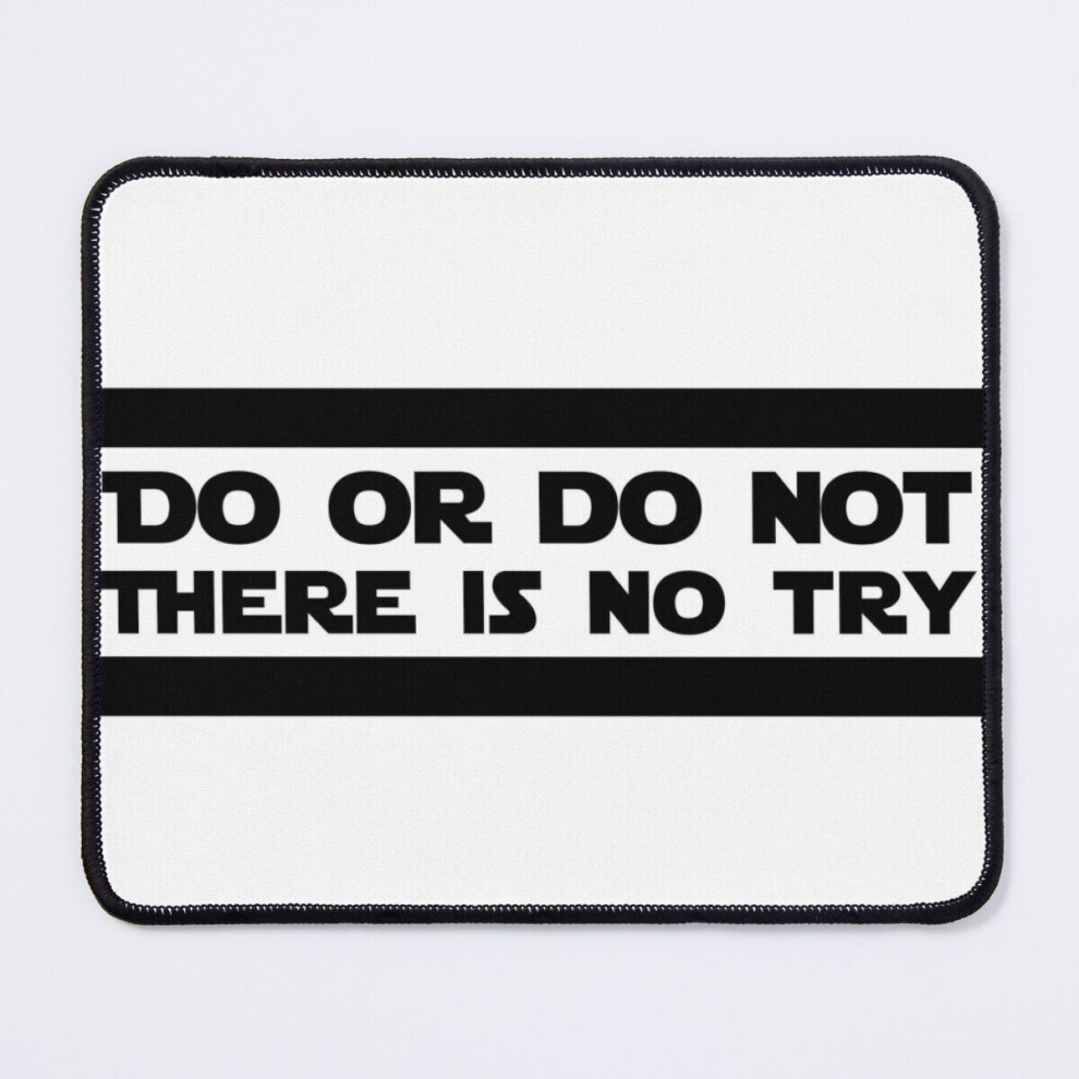 Mouse Pad Do Or Do Not. There Is No Try. 11.8 X 9.8 Inch Computer Mat Gaming Office Mousepad 7802738141573