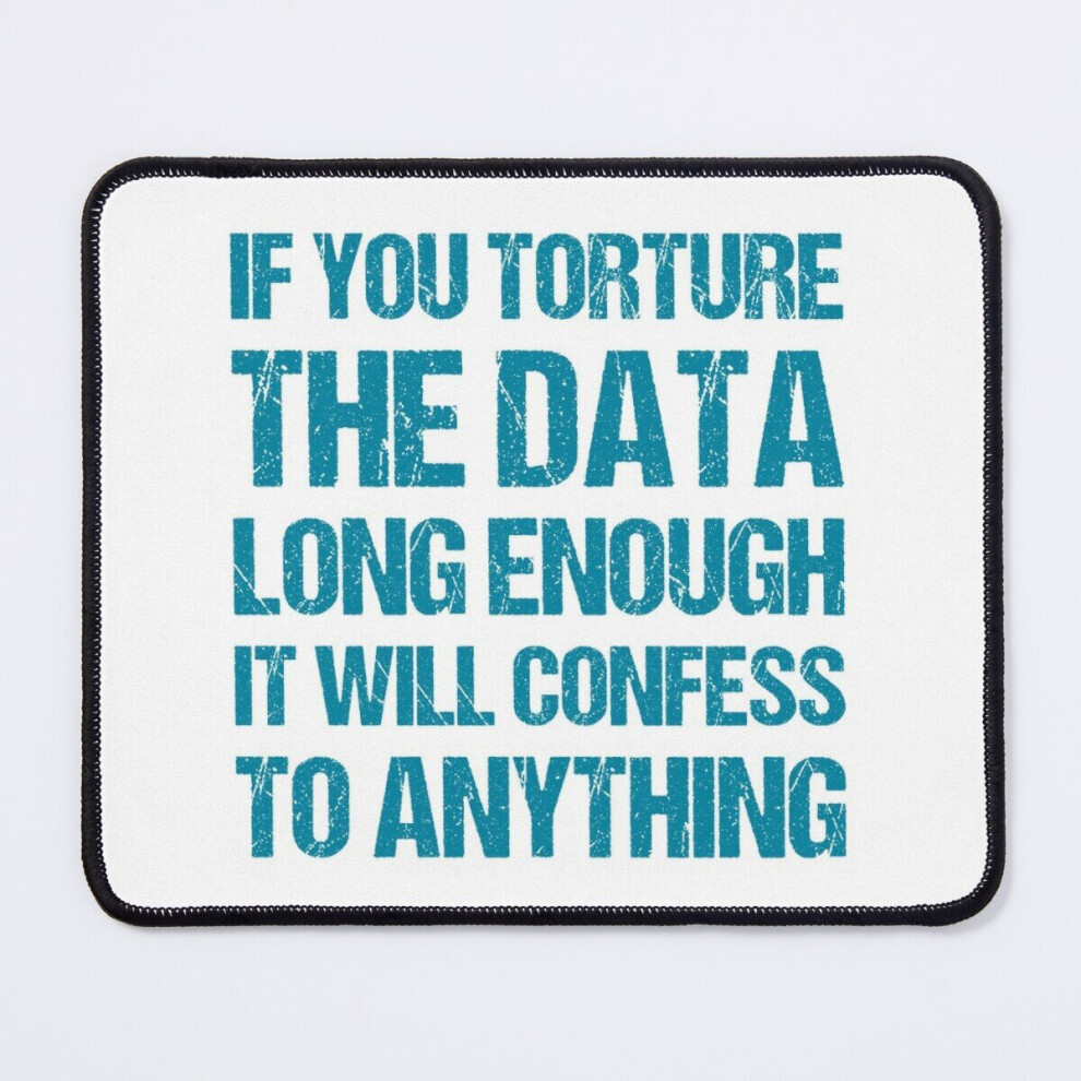 Mouse Pad If You Torture The Data Long Enough It Will Confess To Anything 11.8 X 9.8 Inch Computer Mat Gaming Office Mousepad 7802738194449