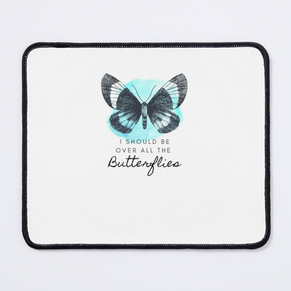 Mouse Pad I Should Be Over All The Butterflies 11.8 X 9.8 Inch Computer Mat Gaming Office Mousepad 7802738206357