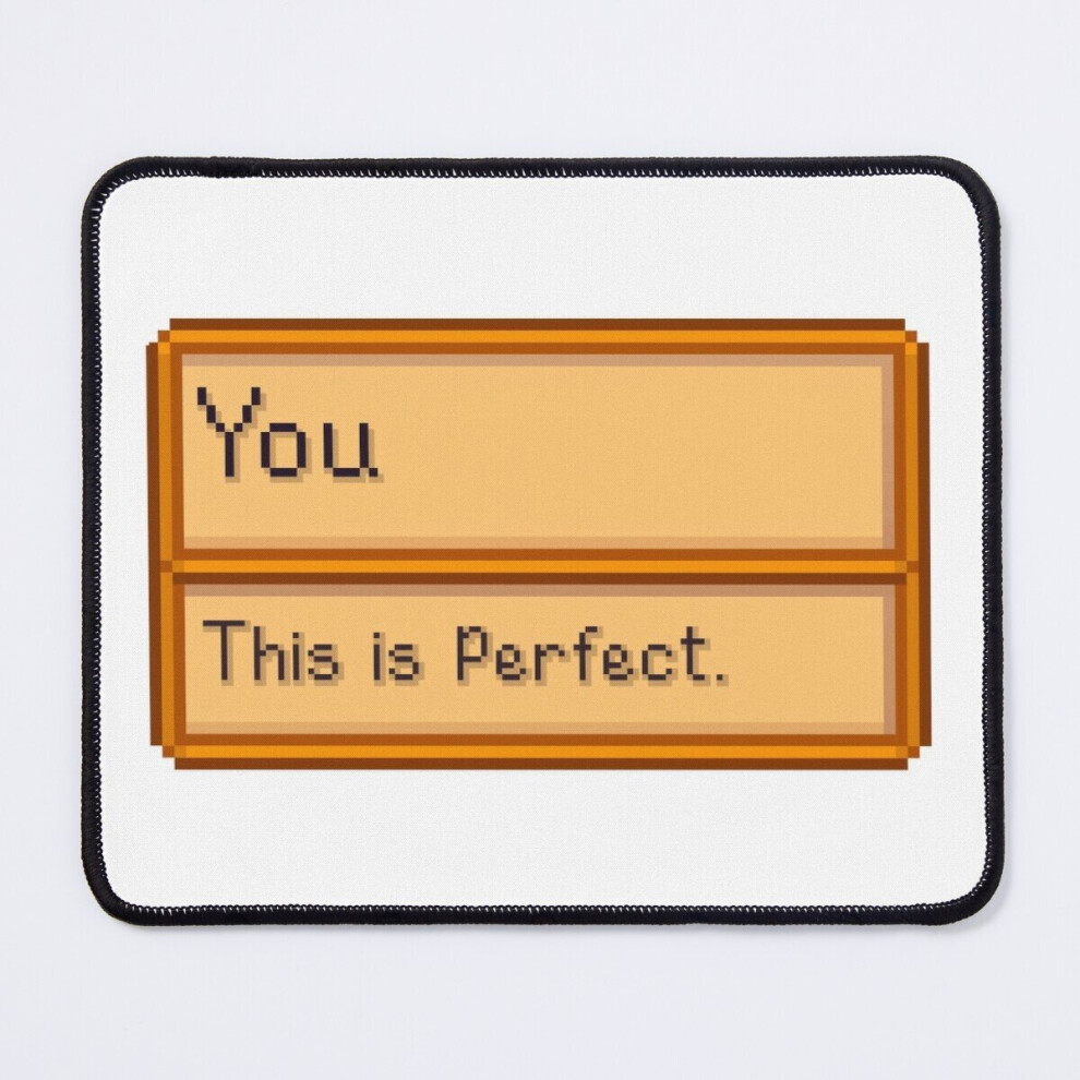 Mouse Pad You Are Perfect- Stardew Valley Item 11.8 X 9.8 Inch Computer Mat Gaming Office Mousepad 7802738137132