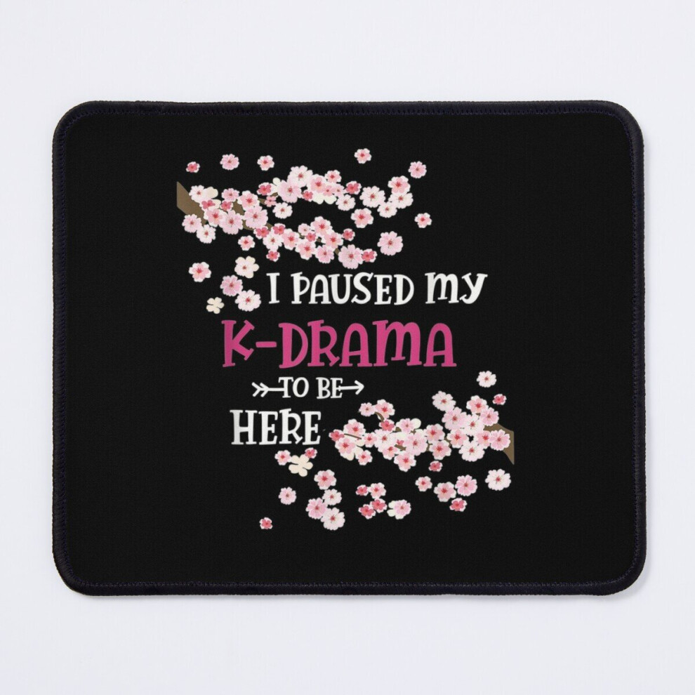 Mouse Pad I Paused My K-Drama To Be Here 11.8 X 9.8 Inch Computer Mat Gaming Office Mousepad 7802738117158