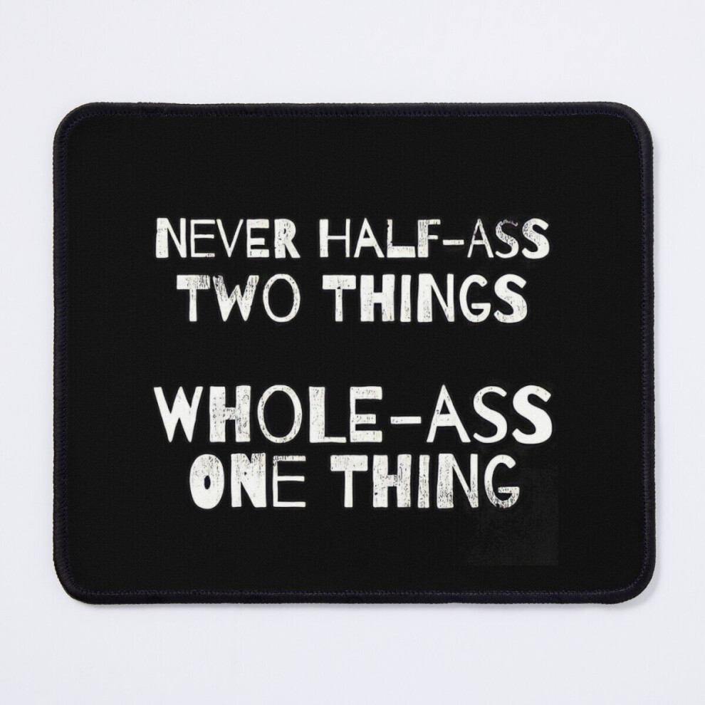 Mouse Pad Never Half-Ass Two Things 11.8 X 9.8 Inch Computer Mat Gaming Office Mousepad 7802738148954