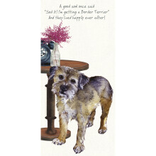 Border Terrier Happily Ever After Little Dog Laughed Greeting Card Blank Inside