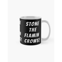 Mugs 11oz Stone the flamin (flaming) crows! Text only design. White text. Capitals. Coffee Ceramic Mug Funny Anniversary Novelty Christmas Gift