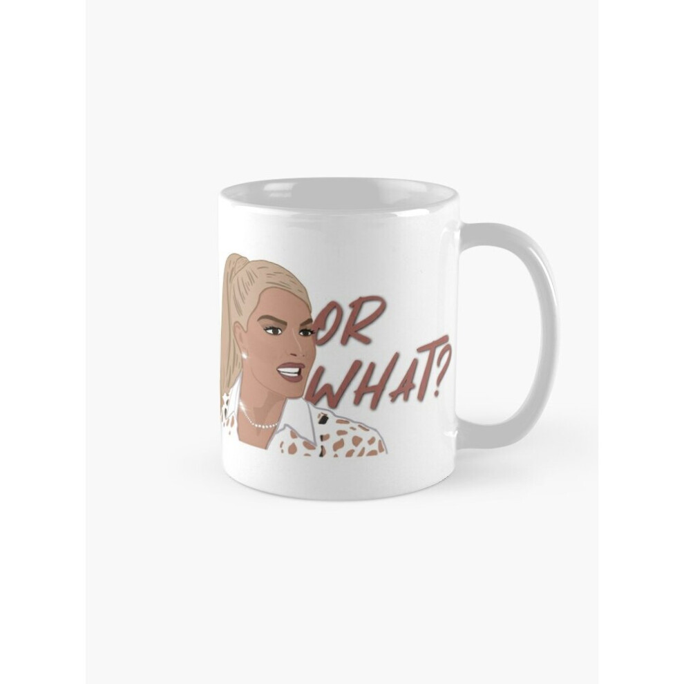 Mugs 11oz Erika Jayne Real Housewives of Beverly Hills Or What? Merch Coffee Ceramic Mug Funny Anniversary Novelty Christmas Gift