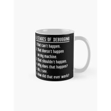 Mugs 11oz Six Stages of Debugging Software Development Design White Text Coffee Ceramic Mug Funny Anniversary Novelty Christmas Gift