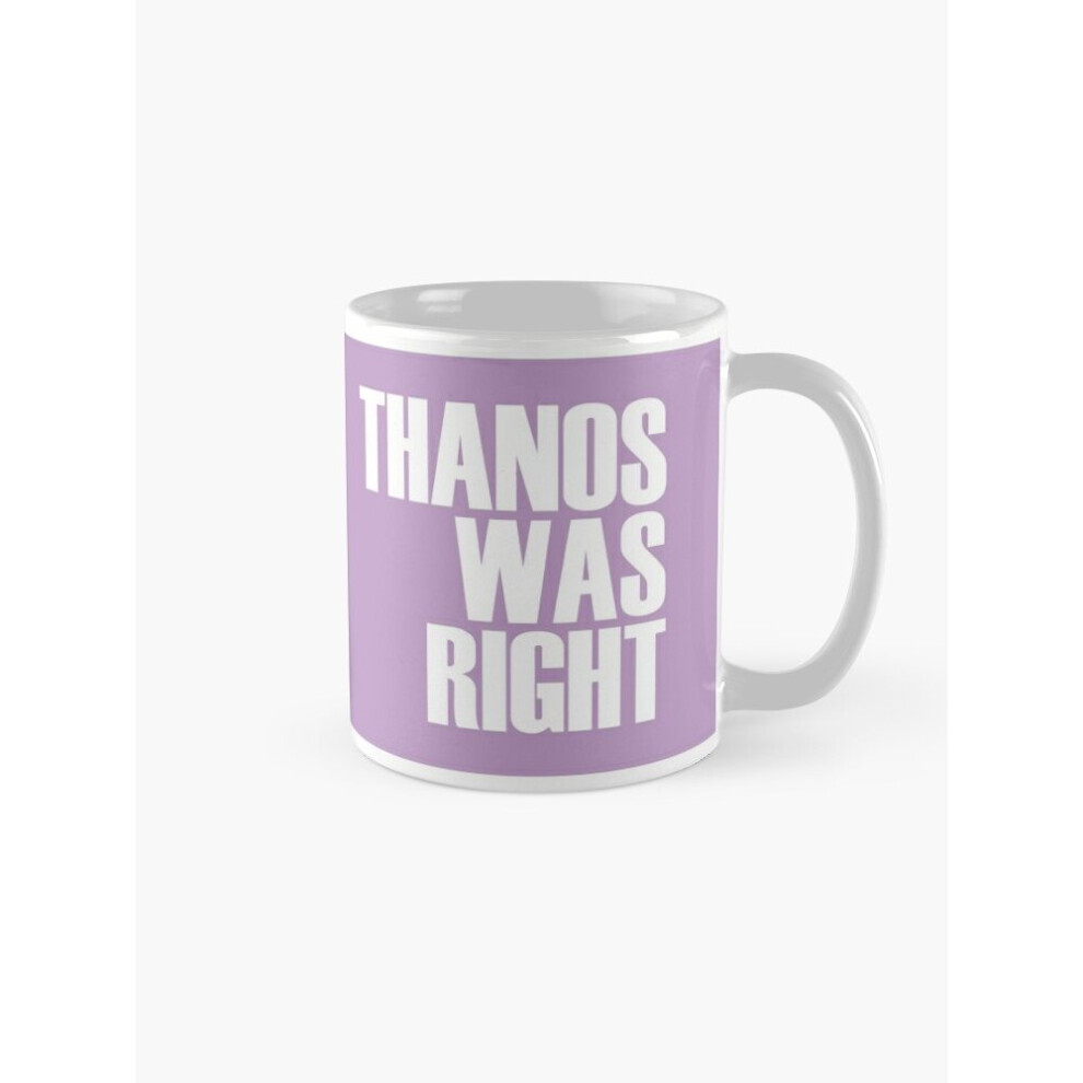 Mugs 11oz Thanos was right Coffee Ceramic Mug Funny Anniversary Novelty Christmas Gift