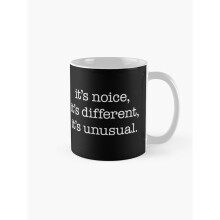 Mugs 11oz Its noice, its different, its unusual  Kath and Kim, white type Coffee Ceramic Mug Funny Anniversary Novelty Christmas Gift