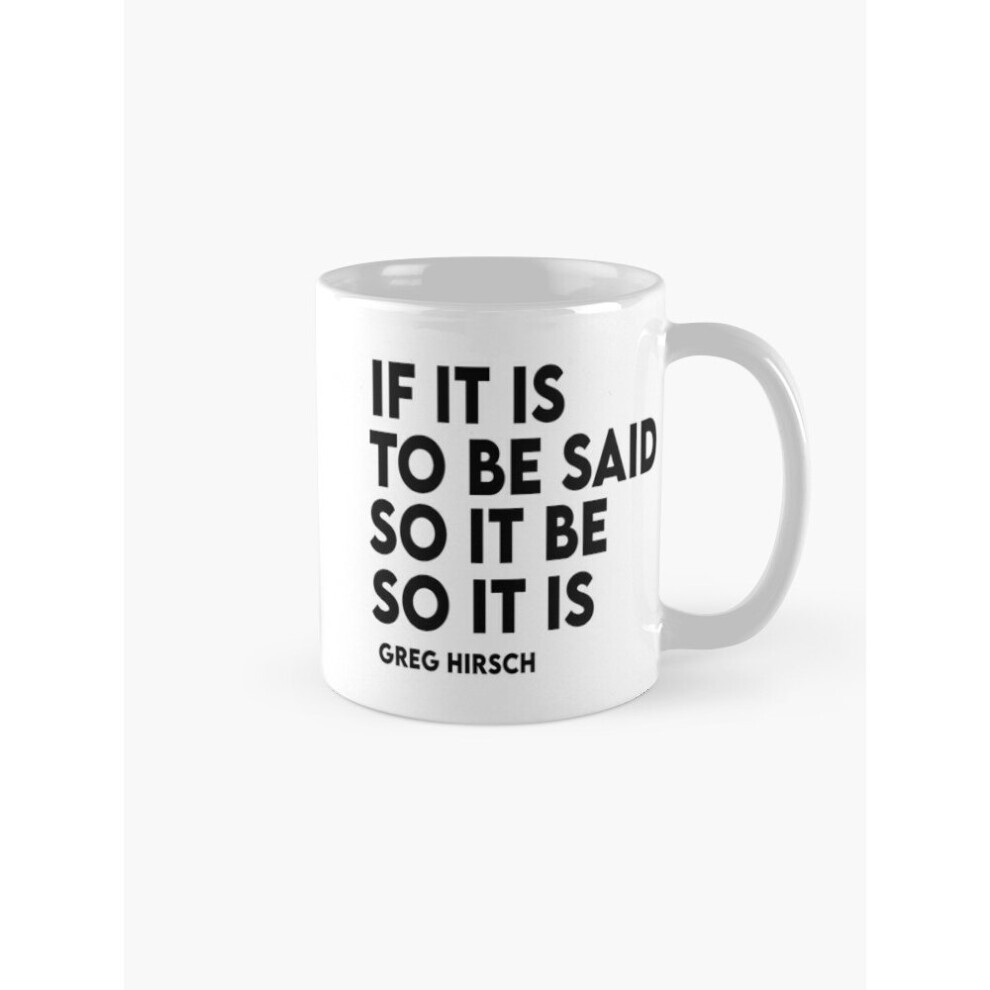 Mugs 11oz If it is to be said  Coffee Ceramic Mug Funny Anniversary Novelty Christmas Gift-image-OPC-PC9CXC2-NEW